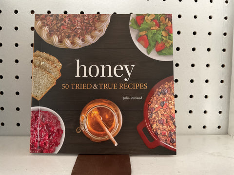 Honey, 50 Tried & True Recipes